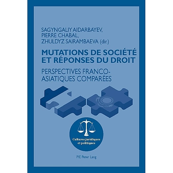 Mutations de société et réponses du droit / Cultures juridiques et politiques Bd.11