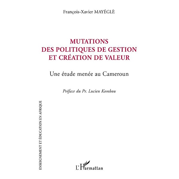 Mutations des politiques de gestion et creation de valeur, Francois-Xavier Mayegle Francois-Xavier Mayegle