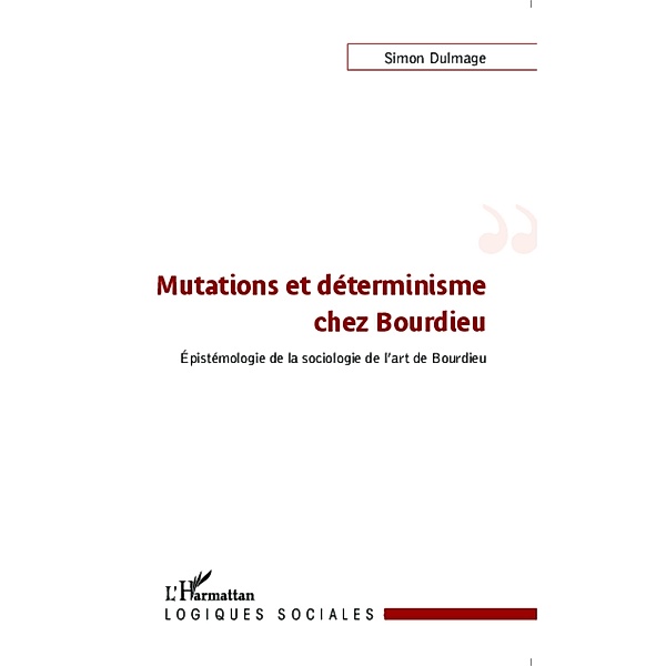 Mutations et determinisme chez Bourdieu, Simon Dulmage Simon Dulmage