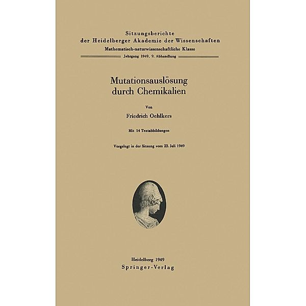 Mutationsauslösung durch Chemikalien / Sitzungsberichte der Heidelberger Akademie der Wissenschaften Bd.1949 / 9, F. Oehlkers