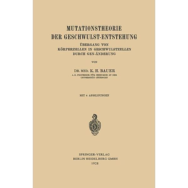 Mutationstheorie der Geschwulst-Entstehung, Karl-H. Bauer