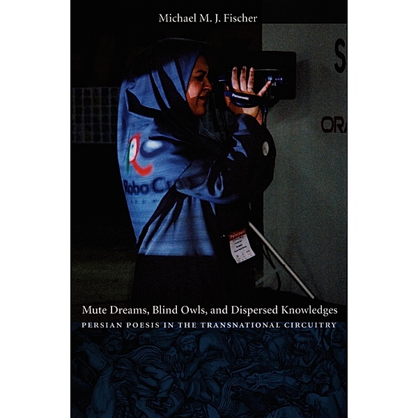 Mute Dreams, Blind Owls, and Dispersed Knowledges, Fischer Michael M. J. Fischer