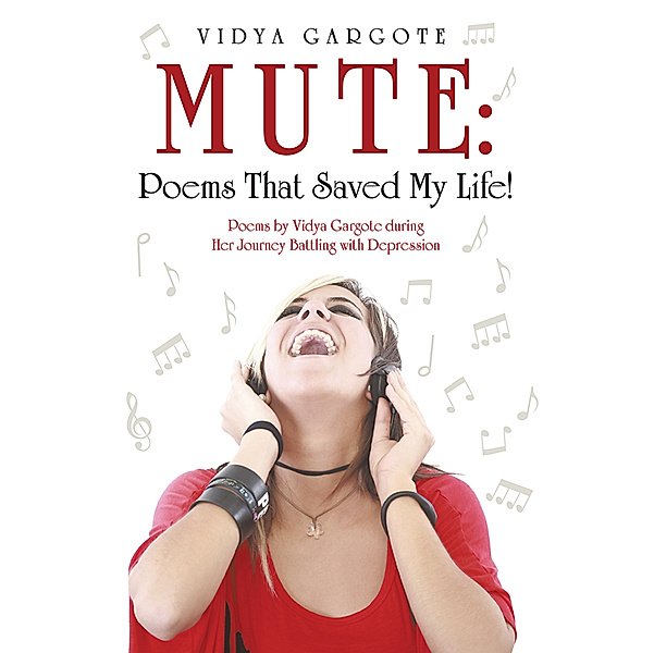 Mute: Poems That Saved My Life!, Vidya Gargote