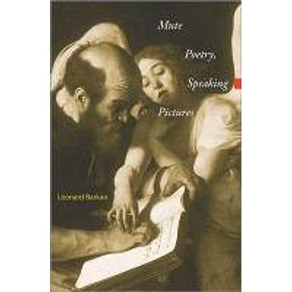 Mute Poetry, Speaking Pictures, Leonard Barkan