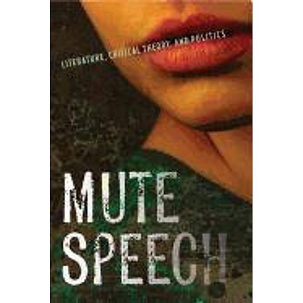 Mute Speech: Literature, Critical Theory, and Politics, Jacques Ranciere