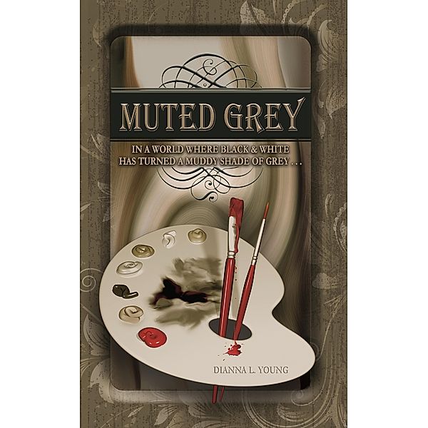 Muted Grey, Dianna L. Young