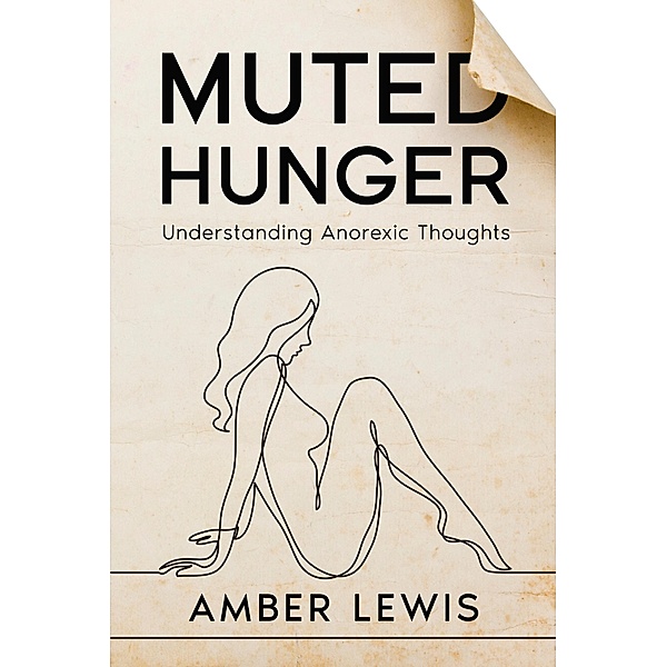 Muted Hunger, Amber Lewis