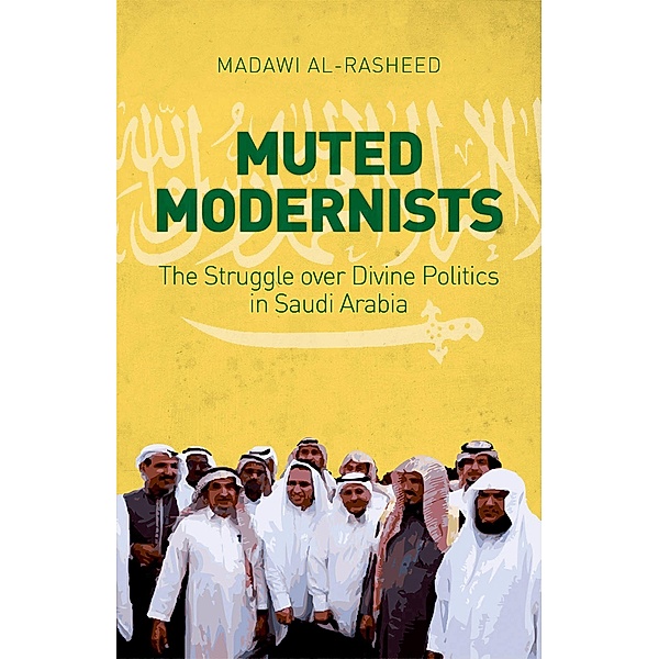 Muted Modernists, Madawi Al-Rasheed