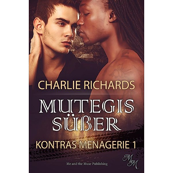 Mutegis Süßer / Kontras Menagerie Bd.1, Charlie Richards