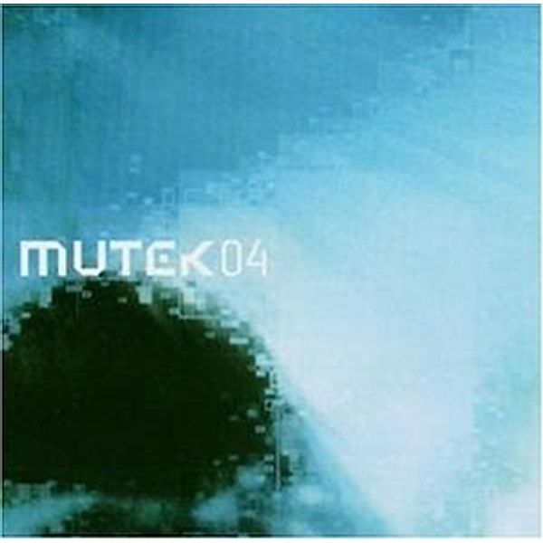 Mutek 04, Diverse Interpreten