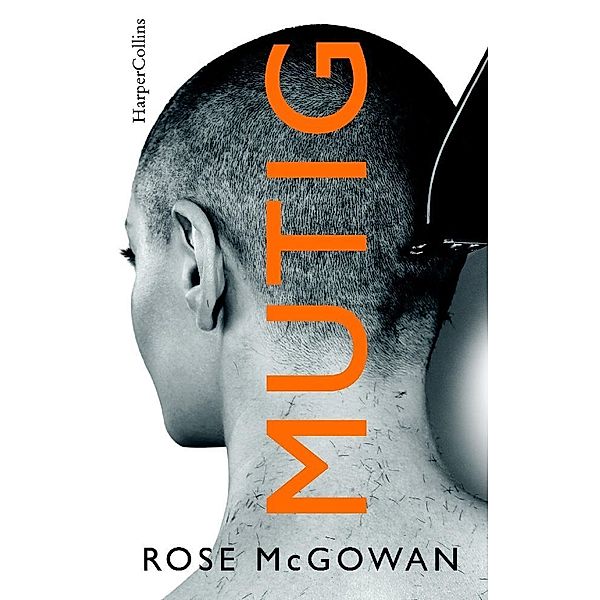 MUTIG, Rose McGowan