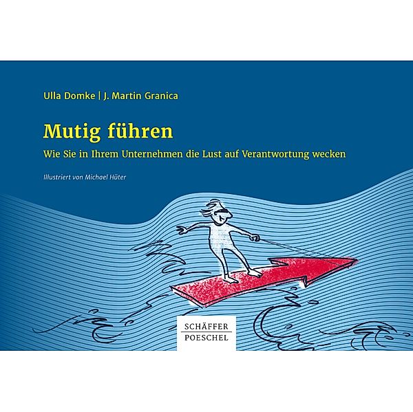 Mutig führen, Ulla Domke, J. Martin Granica