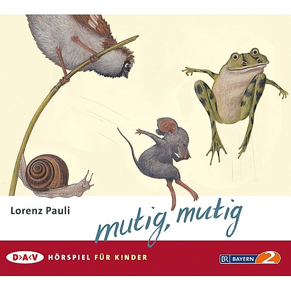 mutig, mutig,1 Audio-CD, Lorenz Pauli
