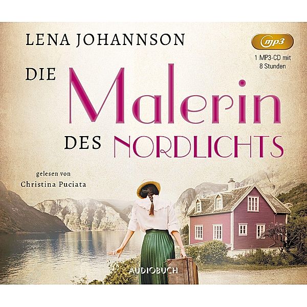 Mutige Frauen zwischen Kunst und Liebe - 10 - Die Malerin des Nordlichts, Lena Johannson