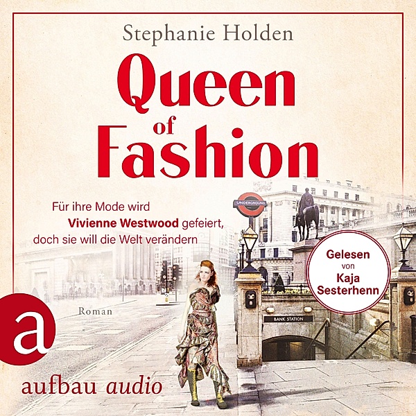 Mutige Frauen zwischen Kunst und Liebe - 26 - Queen of Fashion - Für ihre Mode wird Vivienne Westwood gefeiert, doch sie will die Welt verändern, Stephanie Holden