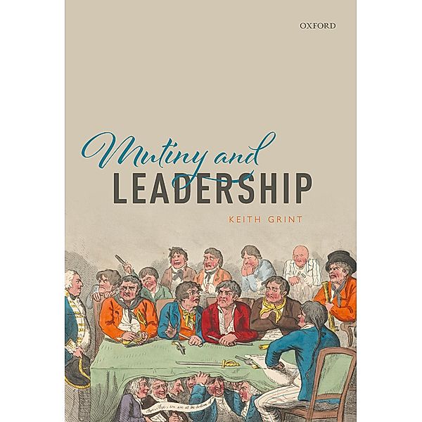 Mutiny and Leadership, Keith Grint