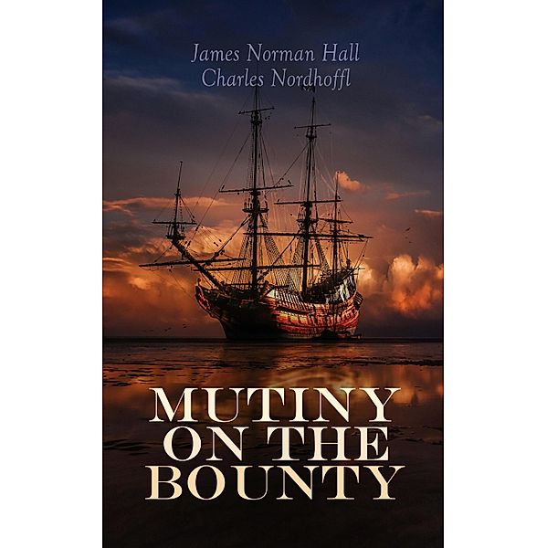 Mutiny on the Bounty, James Norman Hall, Charles Nordhoff