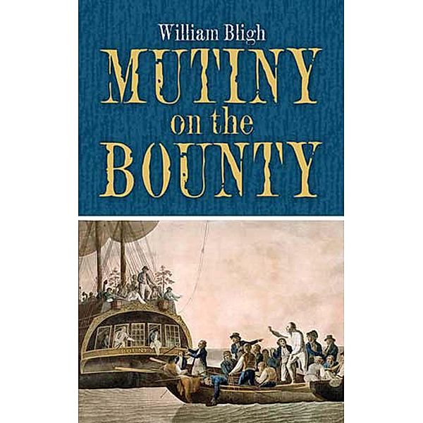 Mutiny on the Bounty, William Bligh