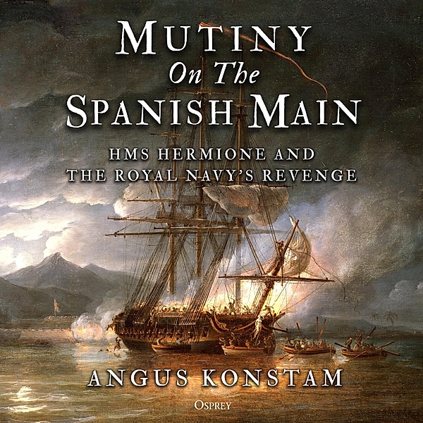 Mutiny on the Spanish Main, Angus Konstam