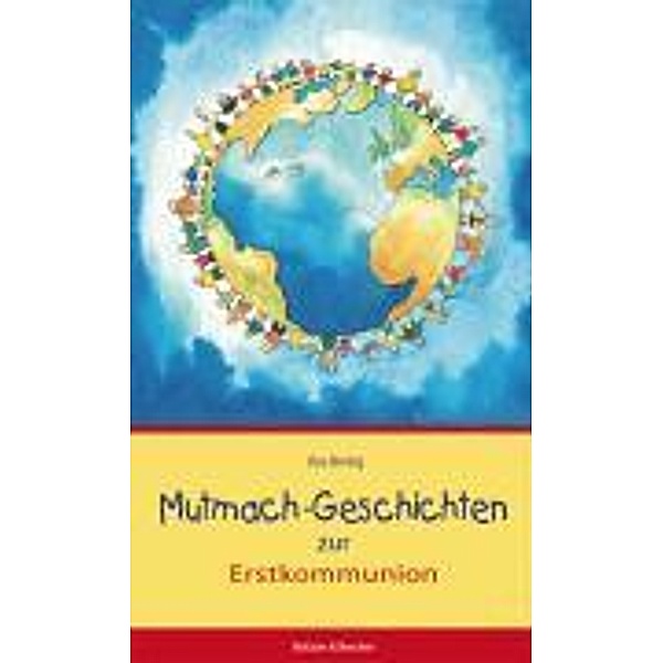 Mutmach-Geschichten zur Erstkommunion, Ilse Bintig