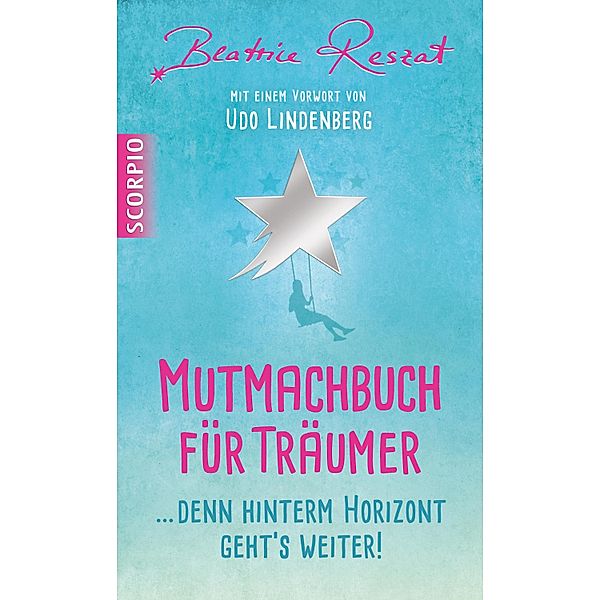 Mutmachbuch für Träumer, Beatrice Reszat