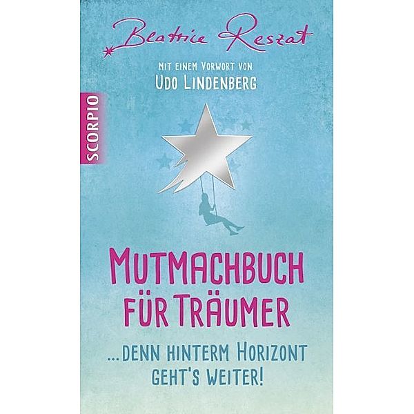 Mutmachbuch für Träumer, Beatrice Reszat