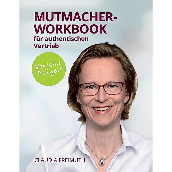 Mutmacher Workbook, Claudia Freimuth