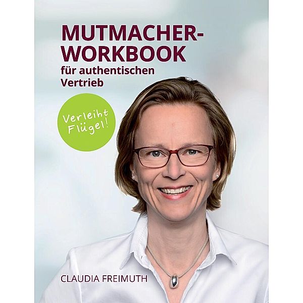 Mutmacher Workbook, Claudia Freimuth