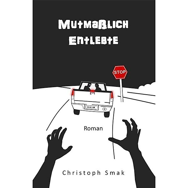 Mutmaßlich Entlebte, Christoph Smak