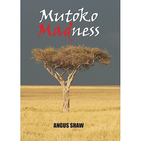 Mutoko Madness, Angus Shaw