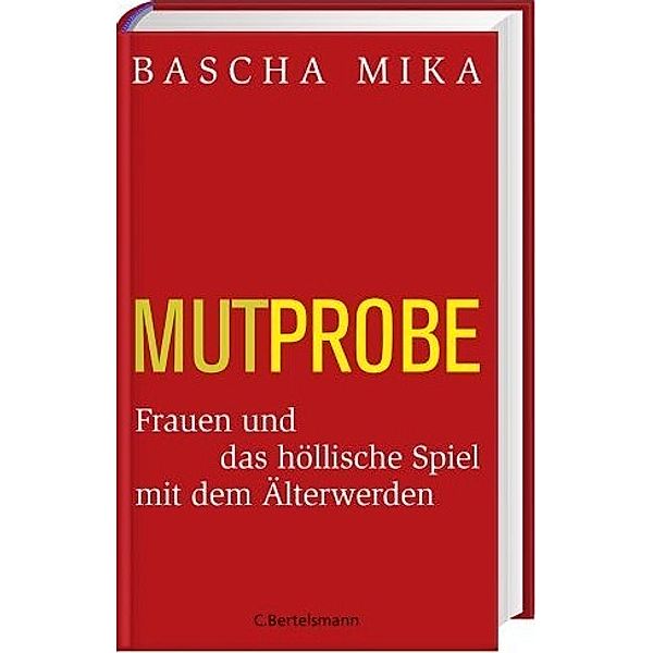 Mutprobe, Bascha Mika