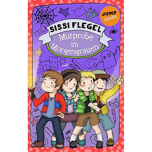 Mutprobe im Morgengrauen / Emil und seine Freunde Bd.3, Sissi Flegel