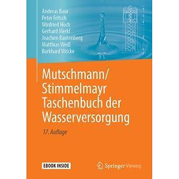 Mutschmann/Stimmelmayr Taschenbuch der Wasserversorgung, m. 1 Buch, m. 1 E-Book, Andreas Baur, Peter Fritsch, Winfried Hoch