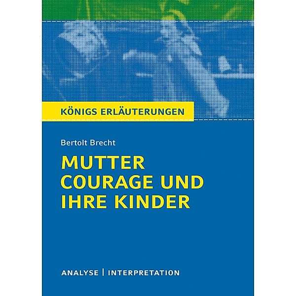 Mutter Courage und ihre Kinder von Bertolt Brecht., Bertolt Brecht