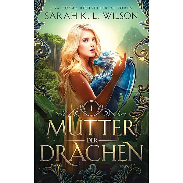 Mutter der Drachen / Die Drachenschule Bd.9, Sarah K. L. Wilson, Fantasy Bücher, Winterfeld Verlag