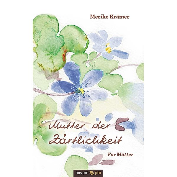 Mutter der Zärtlichkeit, Merike Krämer