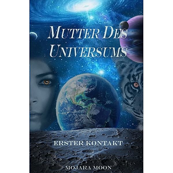 Mutter des Universums, Mojara Moon