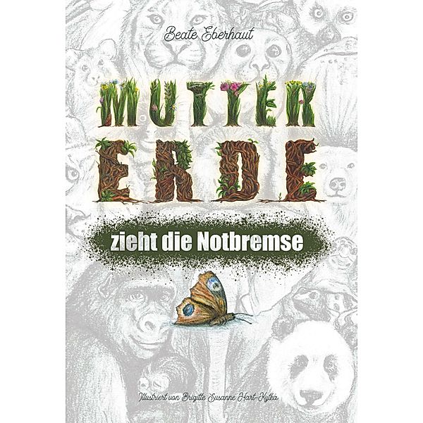 Mutter Erde zieht die Notbremse, Beate Eberhaut