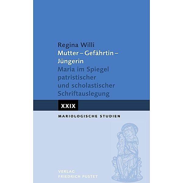 Mutter - Gefährtin - Jüngerin / Mariologische Studien, Regina Willi