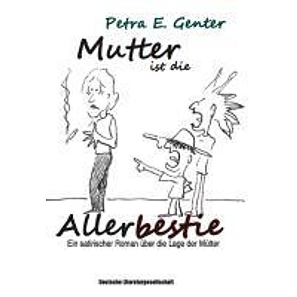 Mutter ist die Allerbestie (Deutsche Literaturgesellschaft), Petra E. Genter