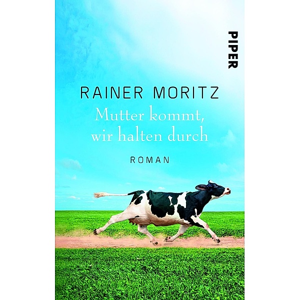 Mutter kommt, wir halten durch, Rainer Moritz