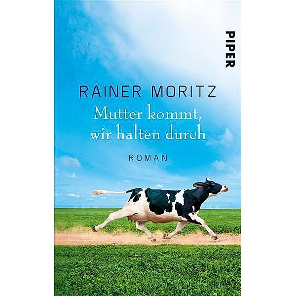 Mutter kommt, wir halten durch, Rainer Moritz