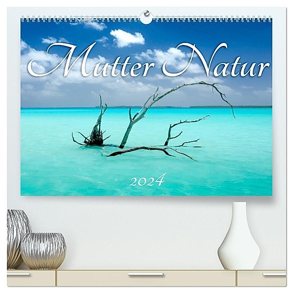 Mutter Natur (hochwertiger Premium Wandkalender 2024 DIN A2 quer), Kunstdruck in Hochglanz, Michaela Urban