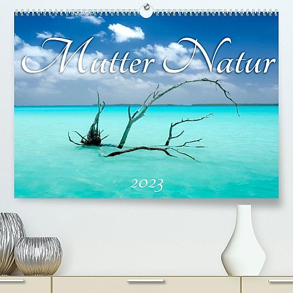 Mutter Natur (Premium, hochwertiger DIN A2 Wandkalender 2023, Kunstdruck in Hochglanz), Michaela Urban