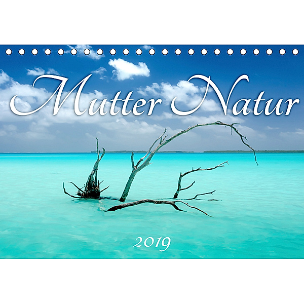 Mutter Natur (Tischkalender 2019 DIN A5 quer), Michaela Urban