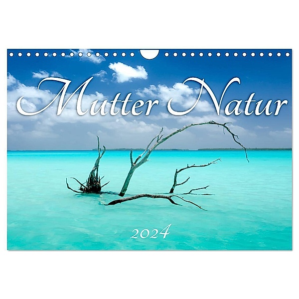 Mutter Natur (Wandkalender 2024 DIN A4 quer), CALVENDO Monatskalender, Michaela Urban
