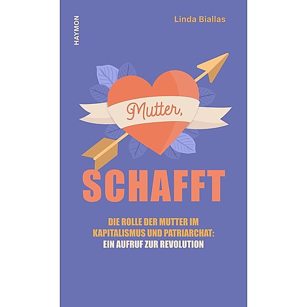 Mutter, schafft, Linda Biallas