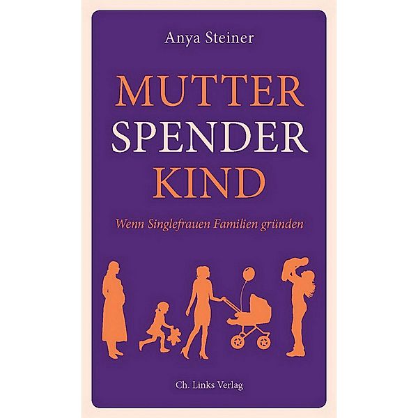 Mutter, Spender, Kind, Anya Steiner