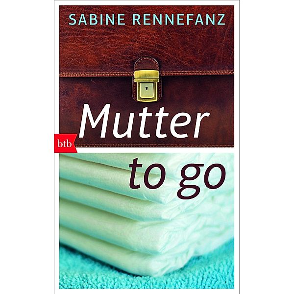 Mutter to go, Sabine Rennefanz