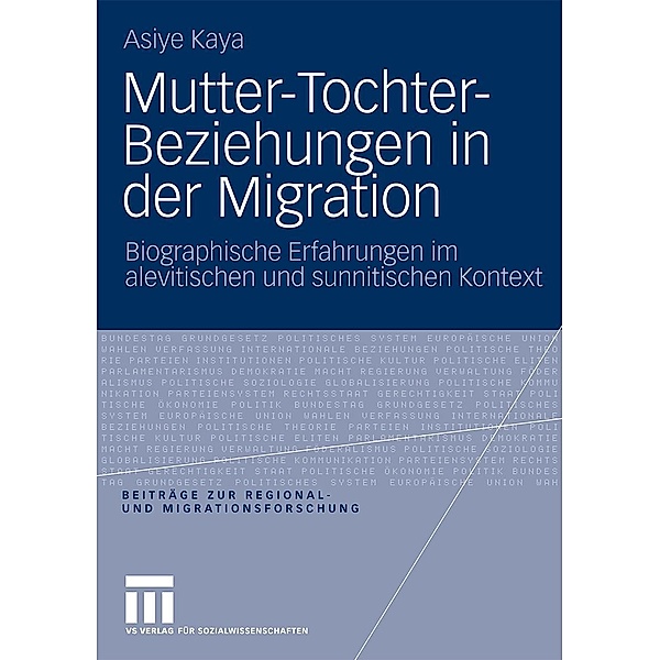 Mutter-Tochter-Beziehungen in der Migration / Beiträge zur Regional- und Migrationsforschung, Asiye Kaya